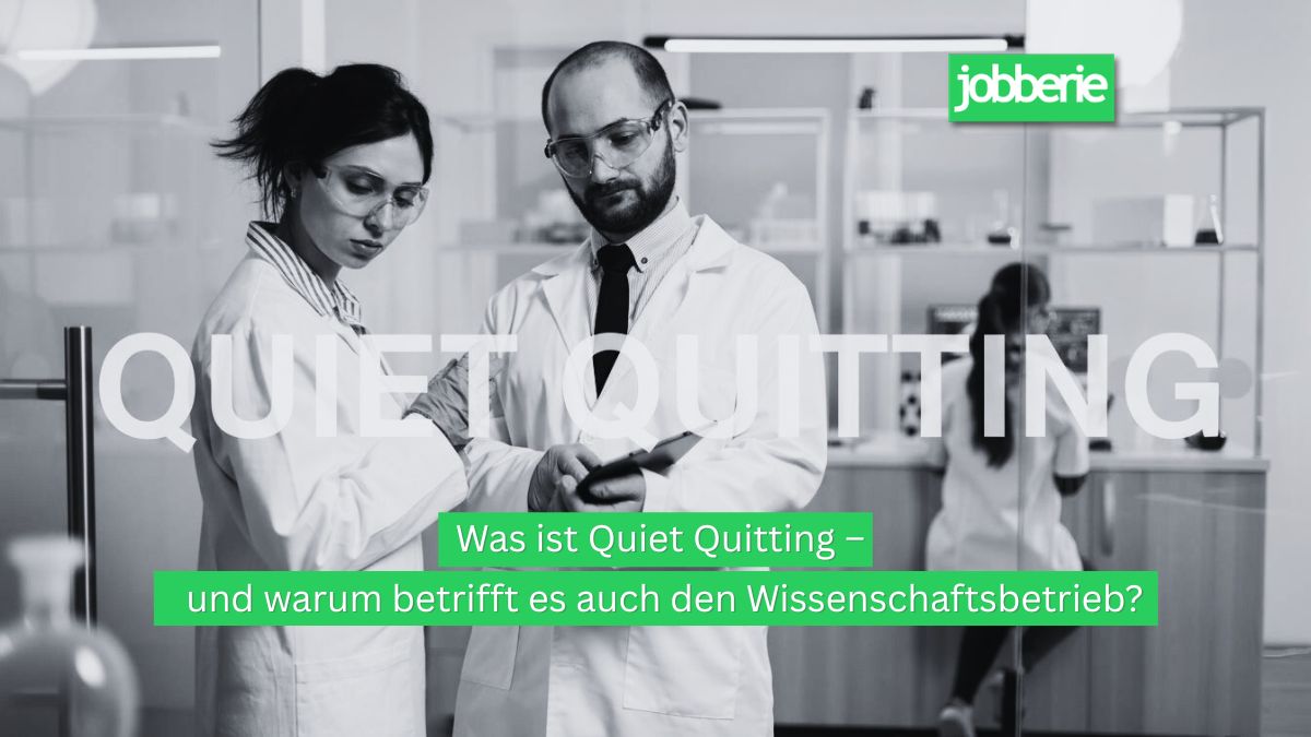 Was ist Quiet Quitting – und warum betrifft es auch den Wissenschaftsbetrieb?