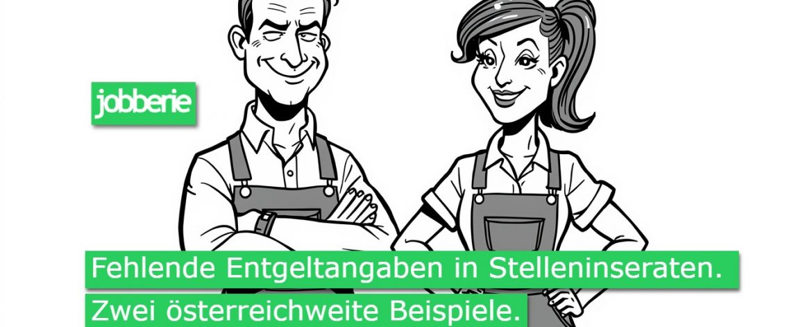 Fehlende Entgeltangeban in Österreicj. Zwei Beispiele.