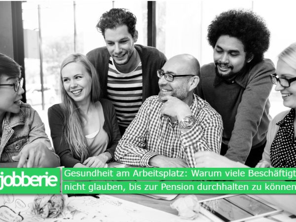 Gesundheit am Arbeitsplatz: Warum viele Beschäftigte nicht glauben, bis zur Pension durchhalten zu können