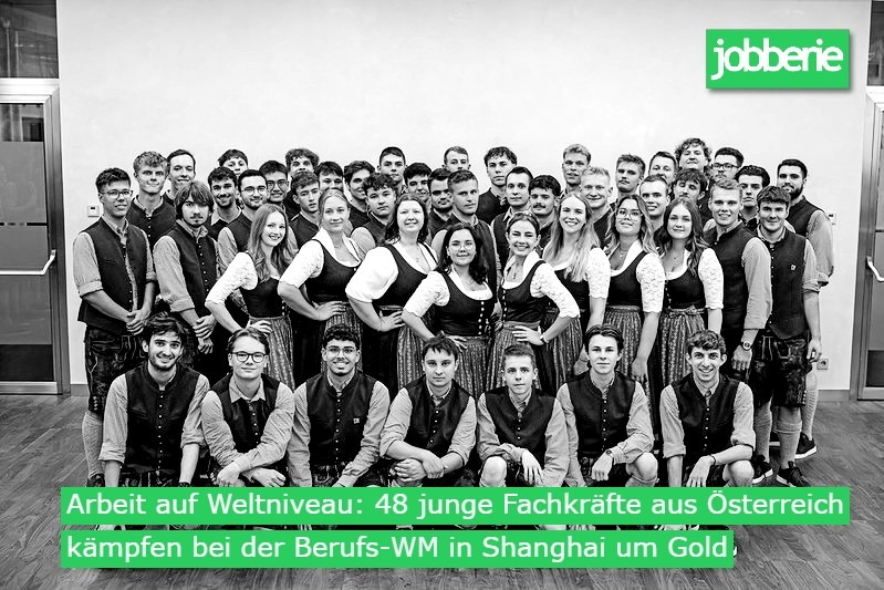 Arbeit auf Weltniveau: 48 junge Fachkräfte aus Österreich kämpfen bei der Berufs-WM in Shanghai um Gold